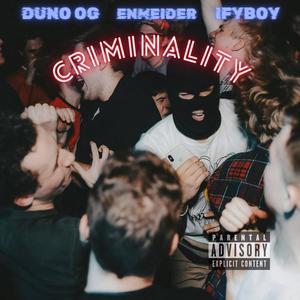 Criminality (feat. Enmeider & Ify boy) [Explicit]