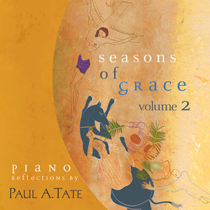 Tate, P.A.: Seasons of Grace, Vol. 2 (P.A. Tate)