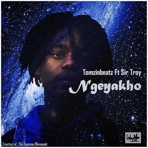 Ngeyakho(feat. Sirtroy)
