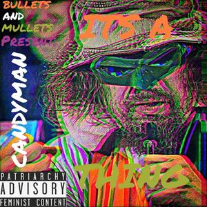Its a candyman thing (Explicit)
