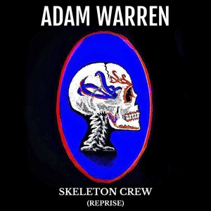 Skeleton Crew (Reprise)