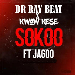 Sokoo (feat. Kwaw Kese & Jagoo)