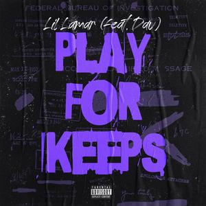 Play For Keeps (feat. Dav) [Explicit]