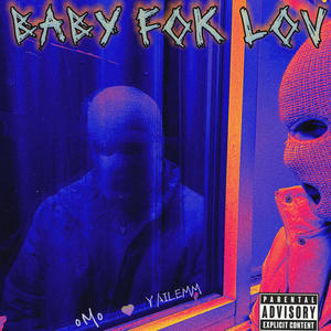 Baby Fok Lov (Explicit)