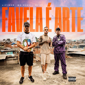 Favela É Arte (Explicit)