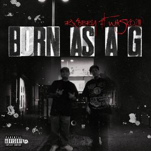 Born As A G (feat. Wasko211) (Explicit)