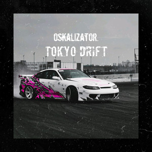 Tokyo Drift (Explicit)