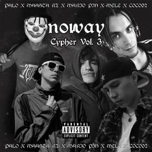 Noway Cypher vol.3 (feat. Maasta RZ, Mario Pin, Coco02 & Mele) (Explicit)