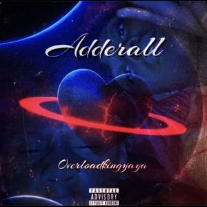 Adderall (Explicit)