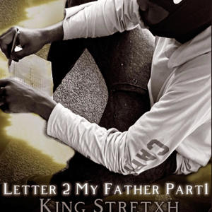 LETTER 2 MY FATHER prt1 (Explicit)