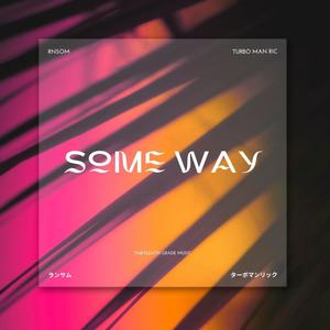 Some Way (feat. Turbo Man Ric) (Explicit)