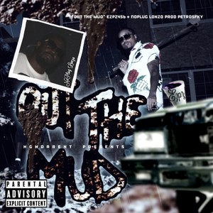 Out The Mud (feat. Noplug Lonzo) [Explicit]