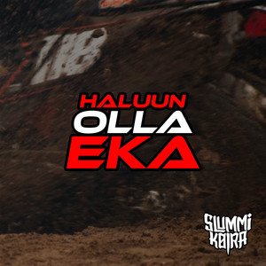 Haluun olla eka