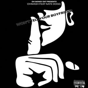 Won't Tell Your Boyfriend (Explicit)