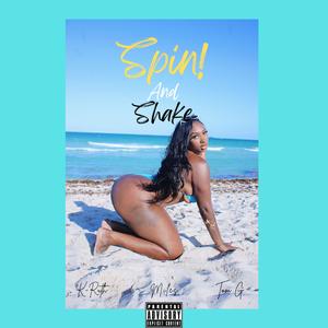 Spin & Shake! (feat. K-Ruth & Tom. G) (Explicit)