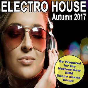 Electro House Autumn 2017 (Continuous DJ Mix)