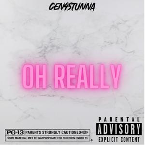 Oh Really (Explicit)