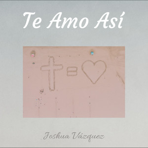 Te Amo Así