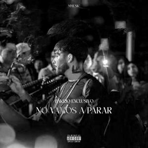 No Vamos A Parar (Explicit)