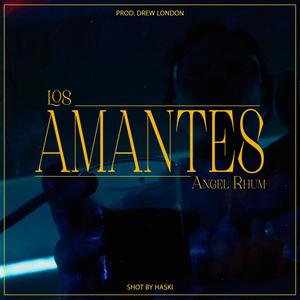 Los Amantes (Explicit)