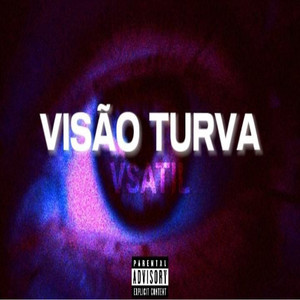 Visão Turva (Explicit)