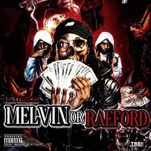 Melvin or Raeford (Explicit)