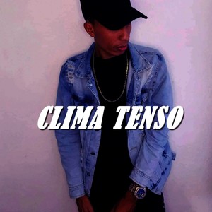 Clima Tenso (Explicit)