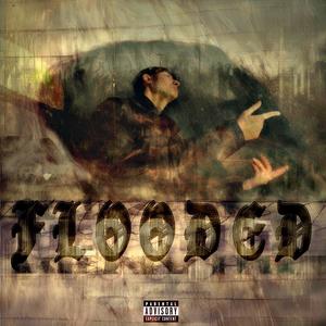 Flooded (Explicit)