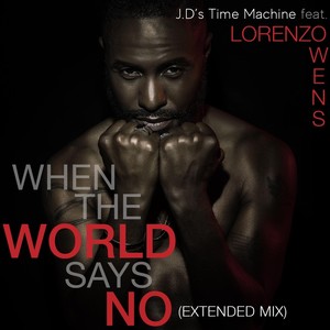 When the World Says No[feat. Lorenzo Owens] (Extended Mix)