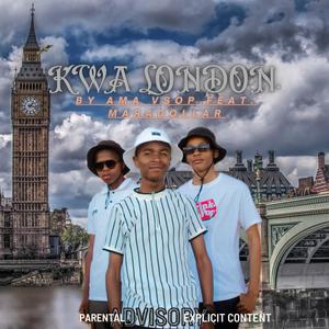 Kwa London (feat. Dj Soulnator, Dj kingbae, Kelo, Maradollar, Midnyt & Mira Blaq)