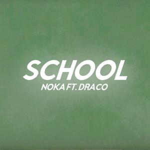 School (feat. draco!!) [Explicit]