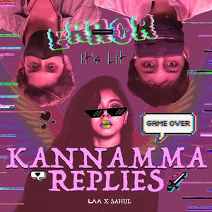 Kannamma Replies (feat. Manoj Chinnaswamy, Debbie Pari & Yogi Sekar)