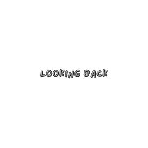 LOOKING BACK