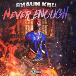 Never Enough (Explicit)