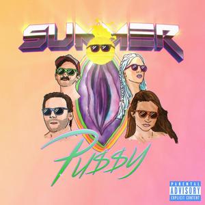 SUMMER PU$$Y (Explicit)