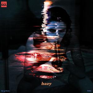 hazy (feat. Dalia Dargazli)