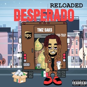 Desperado (feat. Sosa 808) (Reloaded) (Explicit)