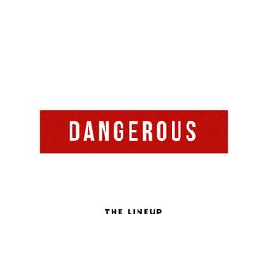 Dangerous