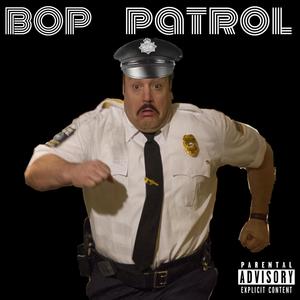 BOP PATROL (Explicit)