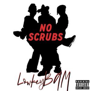 No Scrubs Freestyle (Explicit)