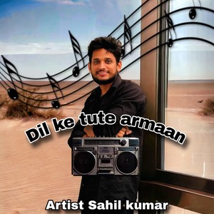 Dil ke tute armaan