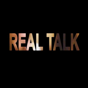 Real Talk (Explicit)