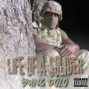 Life Of A Solider (Explicit)