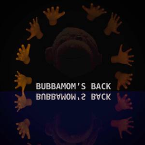 Bubbamom's Back