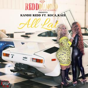 All Lat (feat. Koca Kaee) (Explicit)