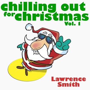 Chilling Out For Christmas Vol. 1