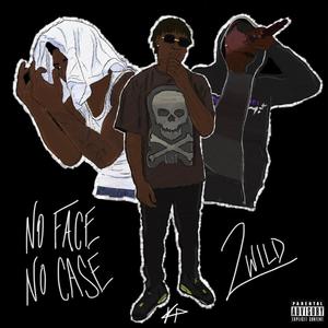 NO FACE NO CASE (EP) [Explicit]