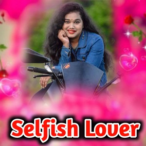 Selfish Lover