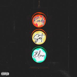 Ready, Set, Blow! (Explicit)