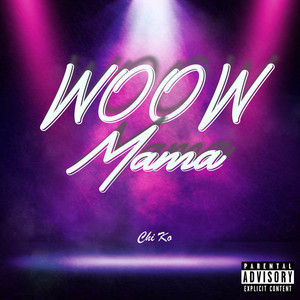 Woow Mama (Explicit)